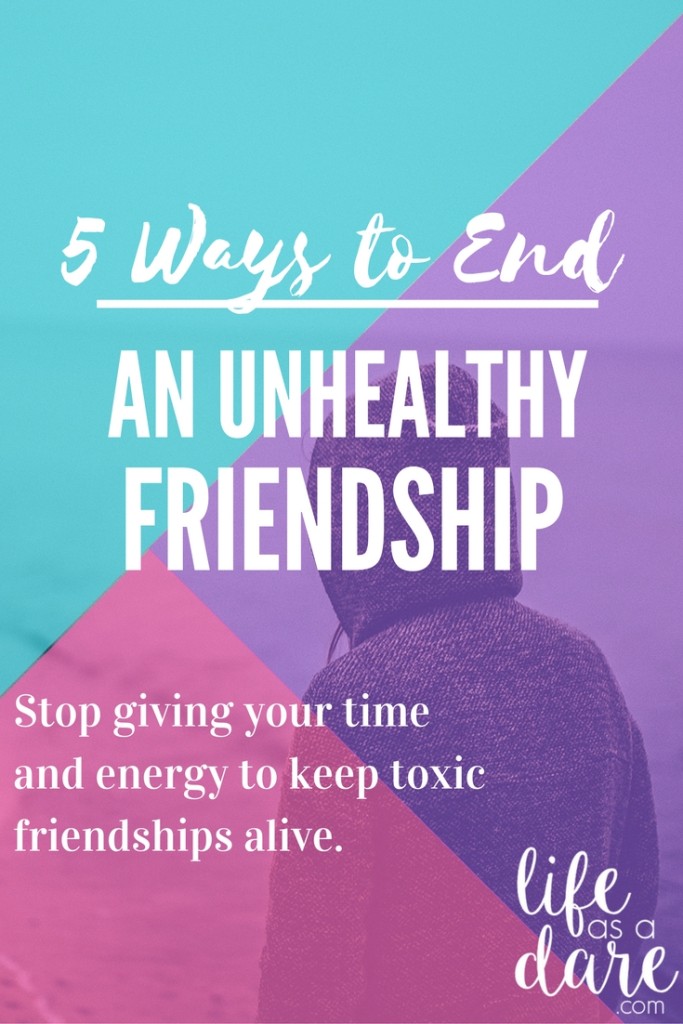 How To End A Friendship--without A Big Fuss! - Life As A Dare