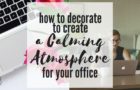 Does your office just stress you out more than anything else? Here are some tips for decorating your office so it helps you relax and increase productivity!