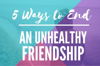 5 Ways to End a Friendship Without Making Matters Worse